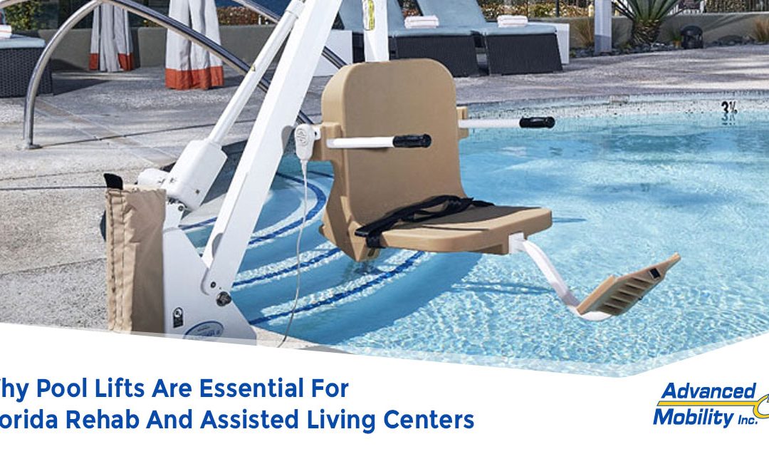 Why Pool Lifts Are Essential For Florida Rehab And Assisted Living Centers