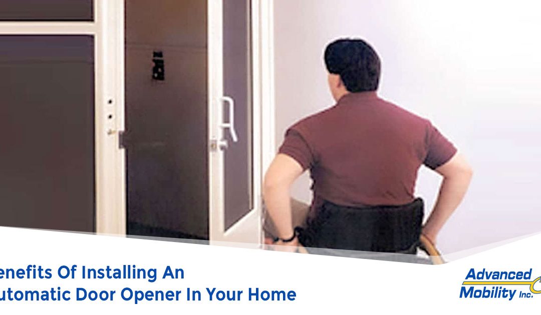 Benefits Of Installing An Automatic Door Opener In Your Home