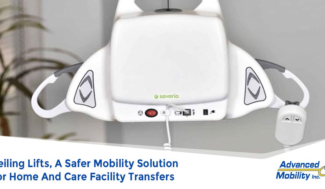 Ceiling Lifts, A Safer Mobility Solution For Home And Care Facility Transfers